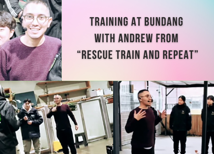 Andrew from Rescue Train Repeat Trained our Bundang Team!